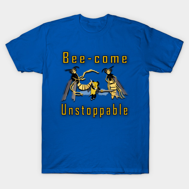 Bee-come unstoppable by World Empire